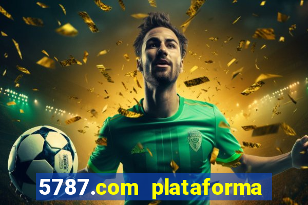 5787.com plataforma de jogos